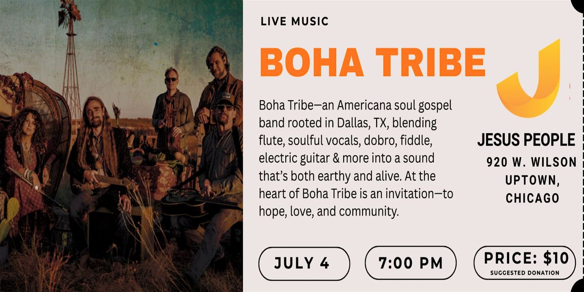 Boha Master Boha Tribe at Jesus People, Chicago on 4th July, 2026
