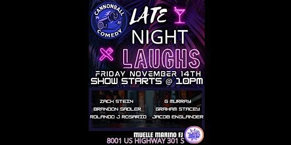 Late Night Laughs @ Muelle Marino FJ Riverview