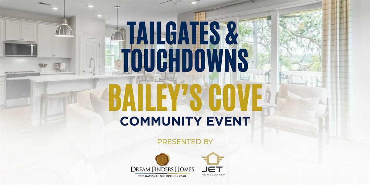 Tailgates & Touchdowns: Bailey's Cove Community Event