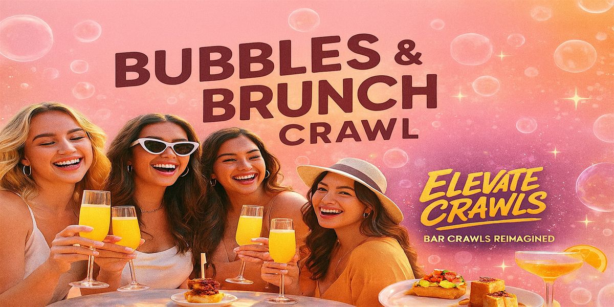 Bubbles & Brunch Crawl