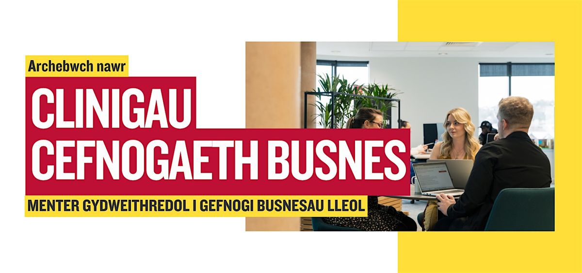 Clinigau Cefnogaeth Busnes