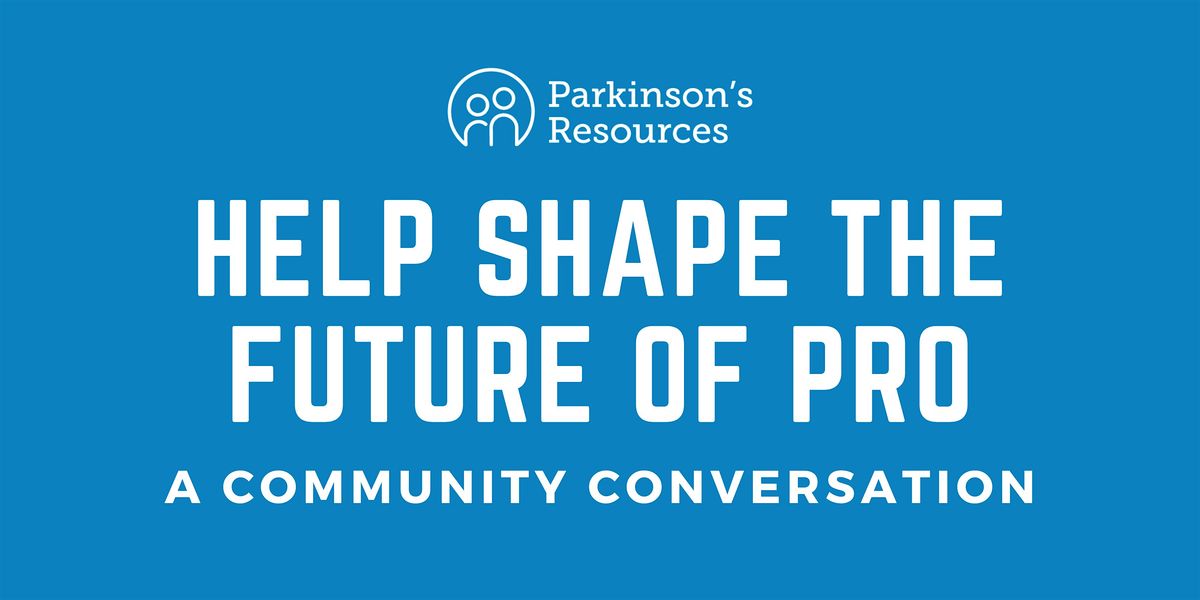 Beaverton: Community Conversation for the Parkinson\u2019s Community (In Person)