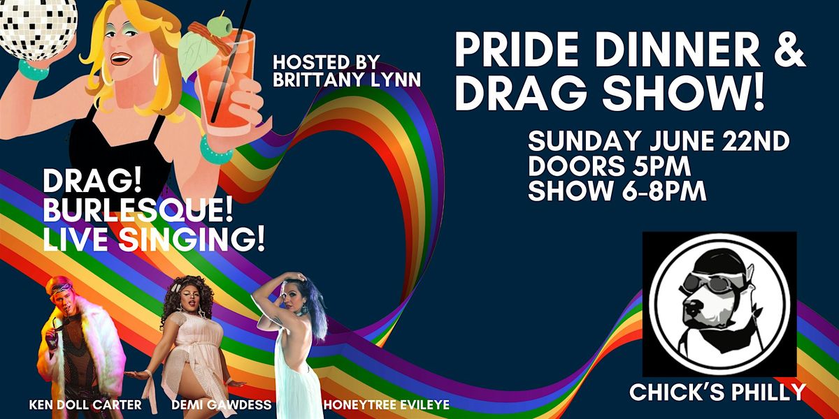 Dinner and Drag Show at Chick's Philly