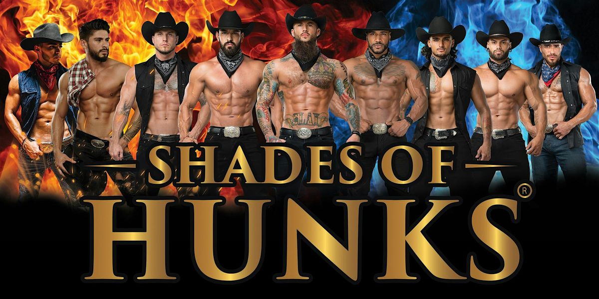 Shades of HUNKS at Fuego By Metro Event Center (Pomona CA) 8\/16\/25