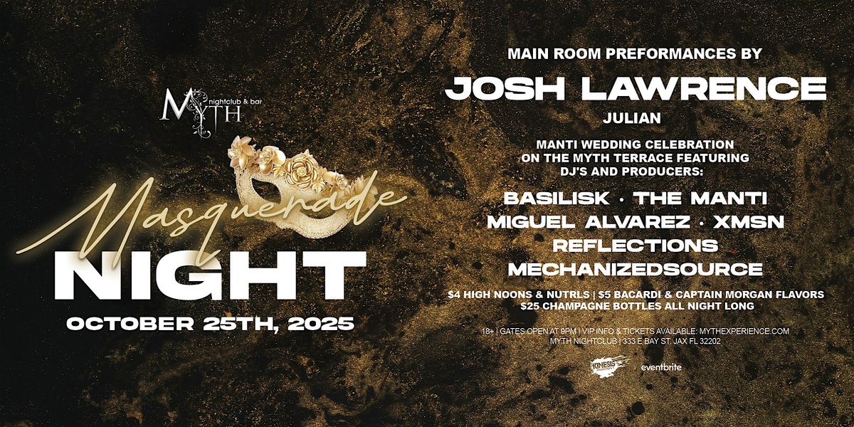 Masquerade & Ship Fest Afters at Myth feat. JOSH LAWRENCE | 10.25.25