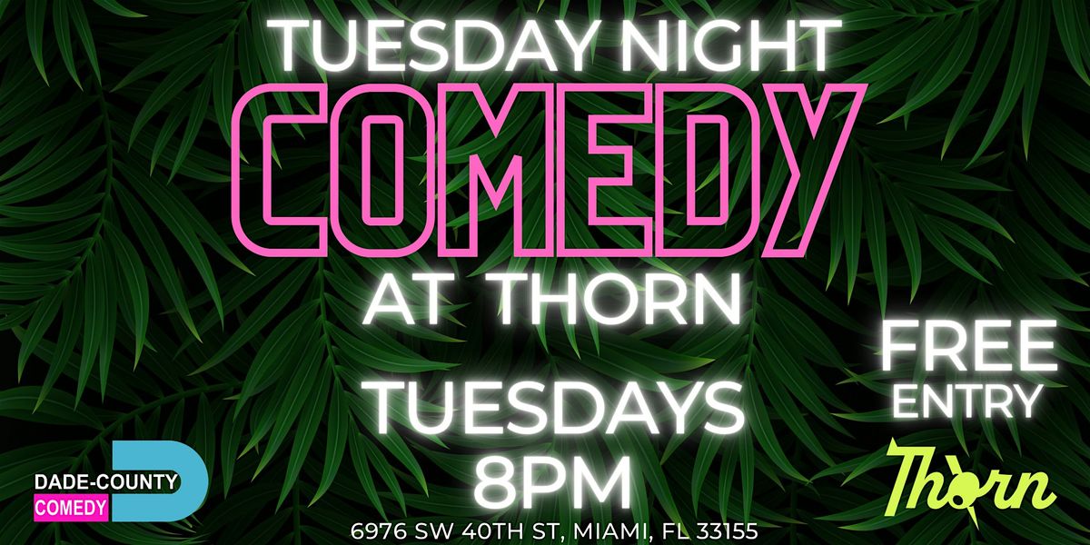 Tuesday Night Comedy at Thorn