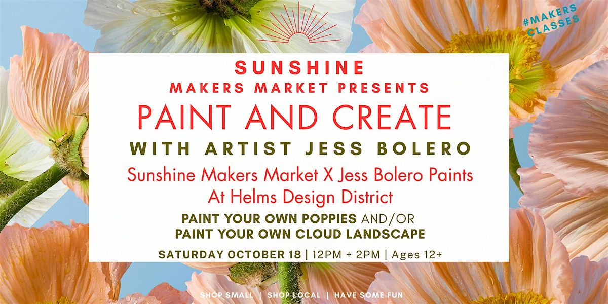 Paint + Create with Artist Jess Bolero Sunshine Makers Market X Helms