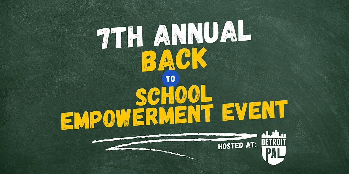 Detroit Is Me: The 7th Annual Back to School Empowerment Event