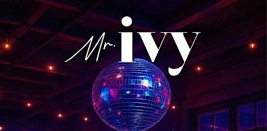 Friday @ Mr. Ivy Philly August 22