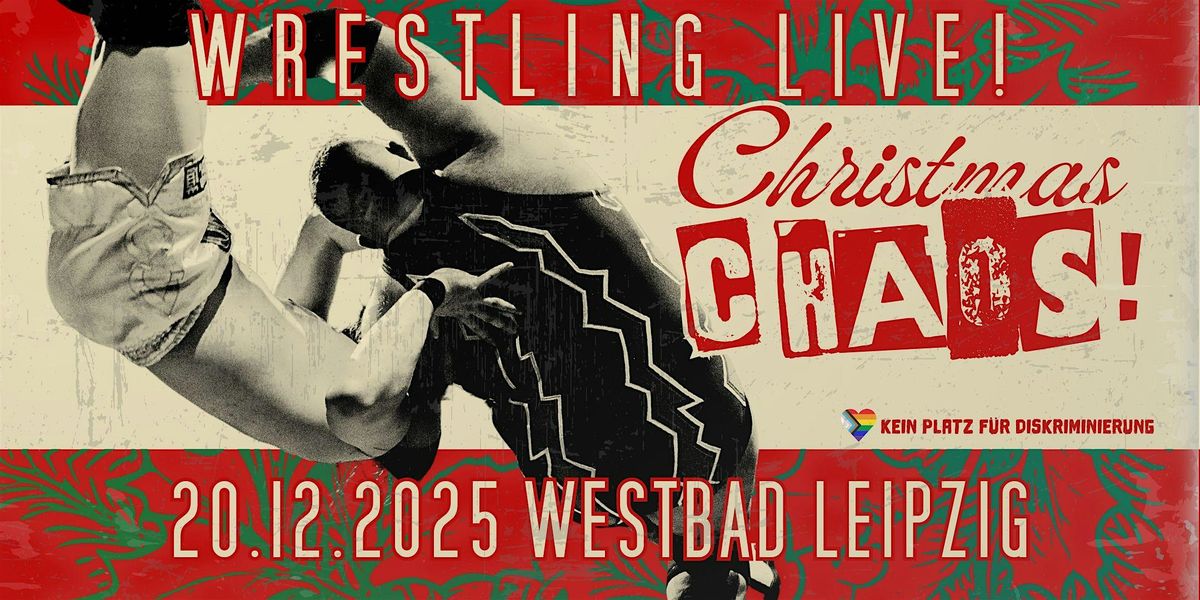 WRESTLING LIVE in Leipzig: Catch Factory - CHRISTMAS CHAOS!