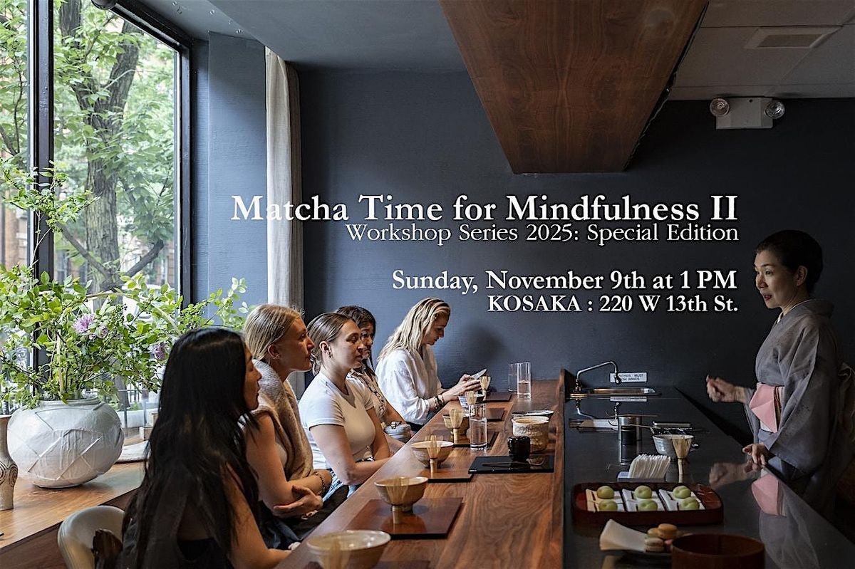 Workshop: Matcha Time for Mindfulness II
