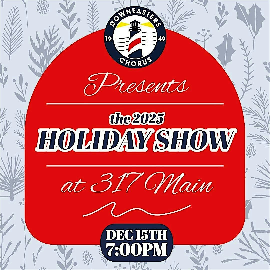 Downeasters Chorus 2025 Holiday Show