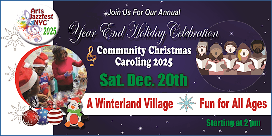 Annual Year End Holiday Celebration & Community Christmas Caroling 2025