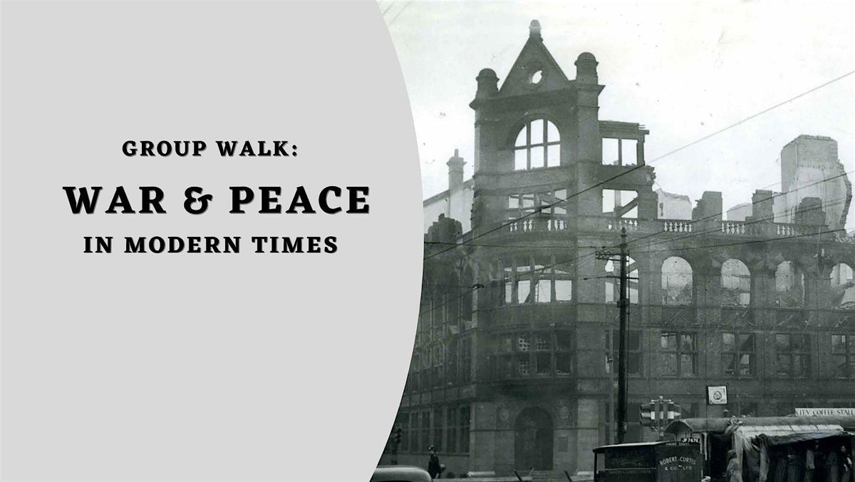 Group Walk - War & Peace in Modern Times