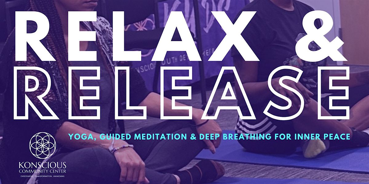 RELAX & RELEASE: Meditation, Breath Work, & Gentle Movement for Inner Peace