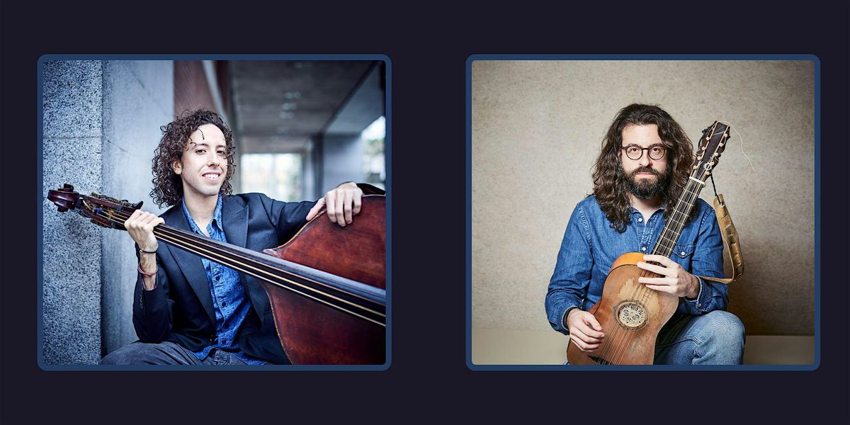 ISMAEL CAMPANERO Y JOSEP MAR\u00cdA MART\u00cd (Violone y Cuerda Pulsada).