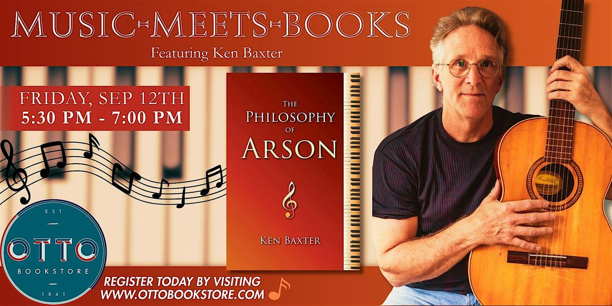 It's a Music-Meets-Books Event featuring Ken Baxter and Friends!