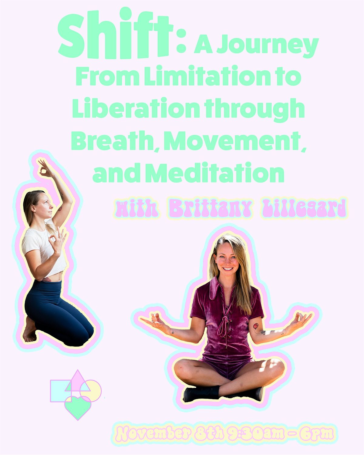 Shift \u2013 Journey to Liberation thru Breath, Movement and Meditation