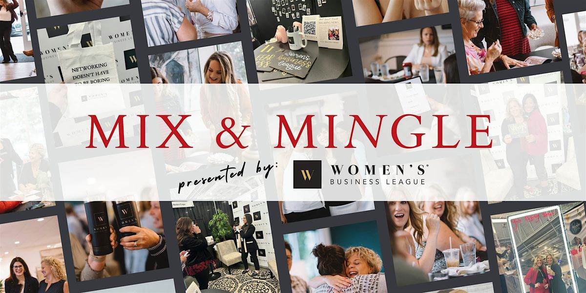 WBL Mix and Mingle: Keep the Inspiration Going!