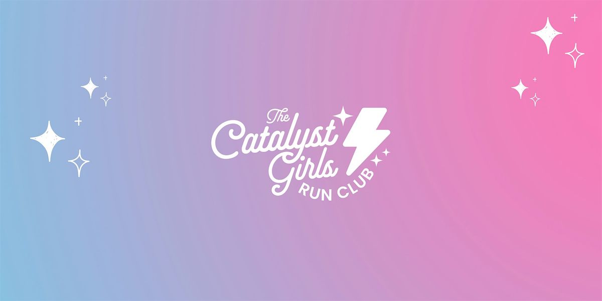 Copy of The Catalyst Girls Run Club - Fun Run and Walk- Plano
