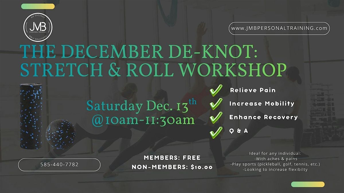 The December De-Knot: Stretch & Roll Workshop