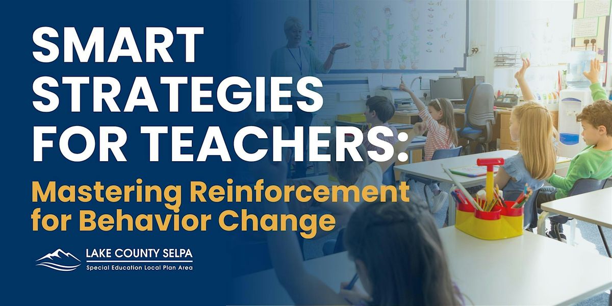Smart Strategies for Teachers: Mastering Reinforcement for Behavior Change