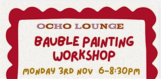 Bauble painting at Ocho Lounge