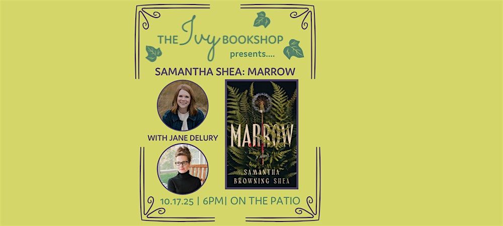 Samantha Shea: MARROW with Jane Delury