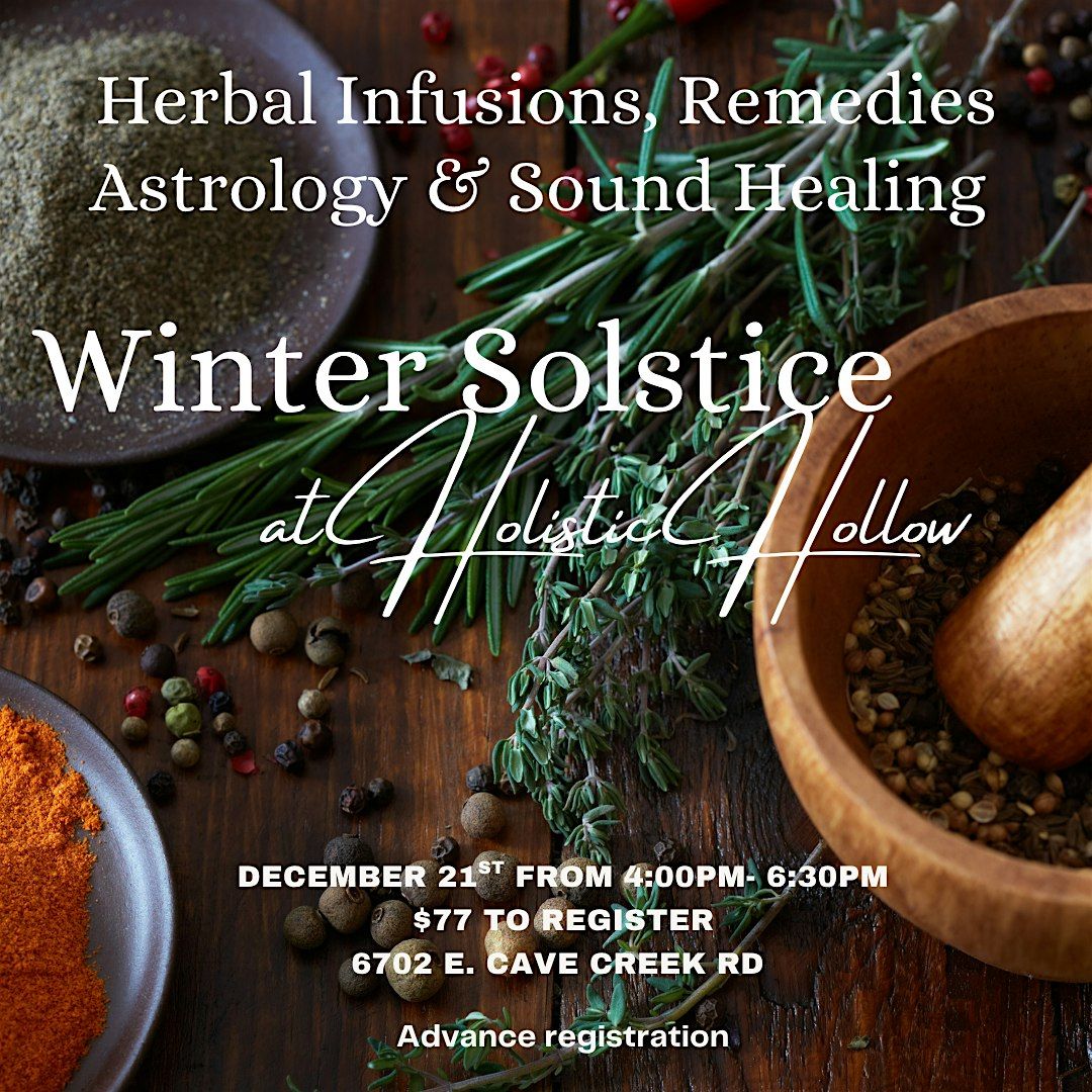 Winter Solstice with Herbal Remedies, Astrology & Sound  Healing