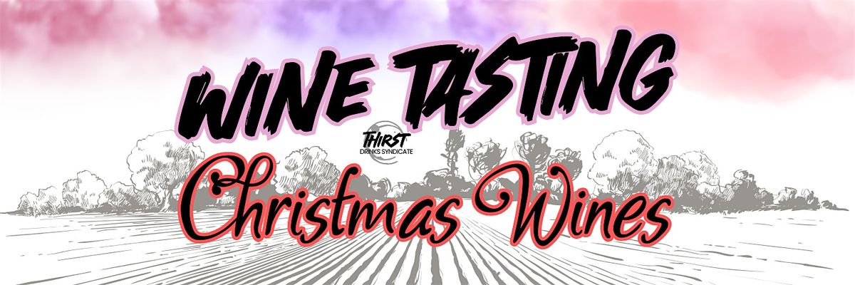 DECEMBER WINE TASTING : CHRISTMAS WINES