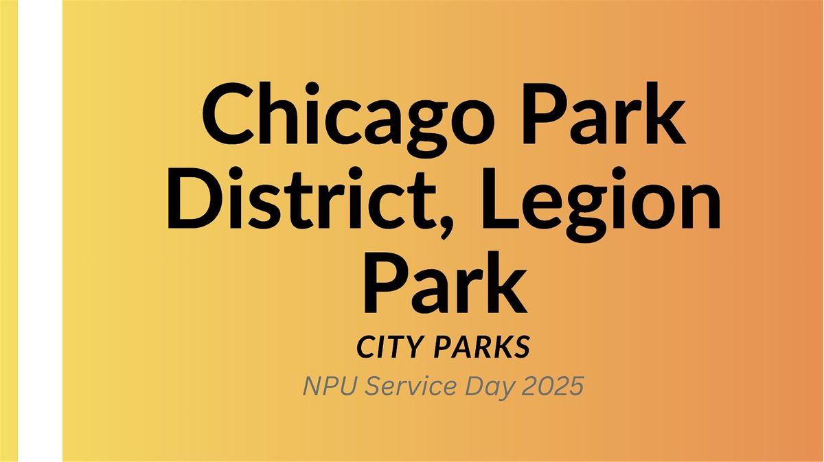 Chicago Park District, Legion Park- Service Day 2025