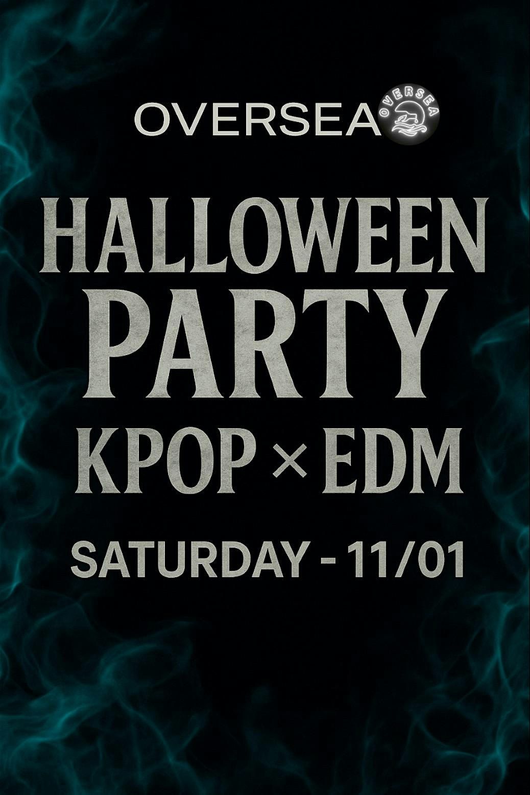 Oversea Halloween Party 2025 - Saturday 11\/1 - K-Pop x EDM Night