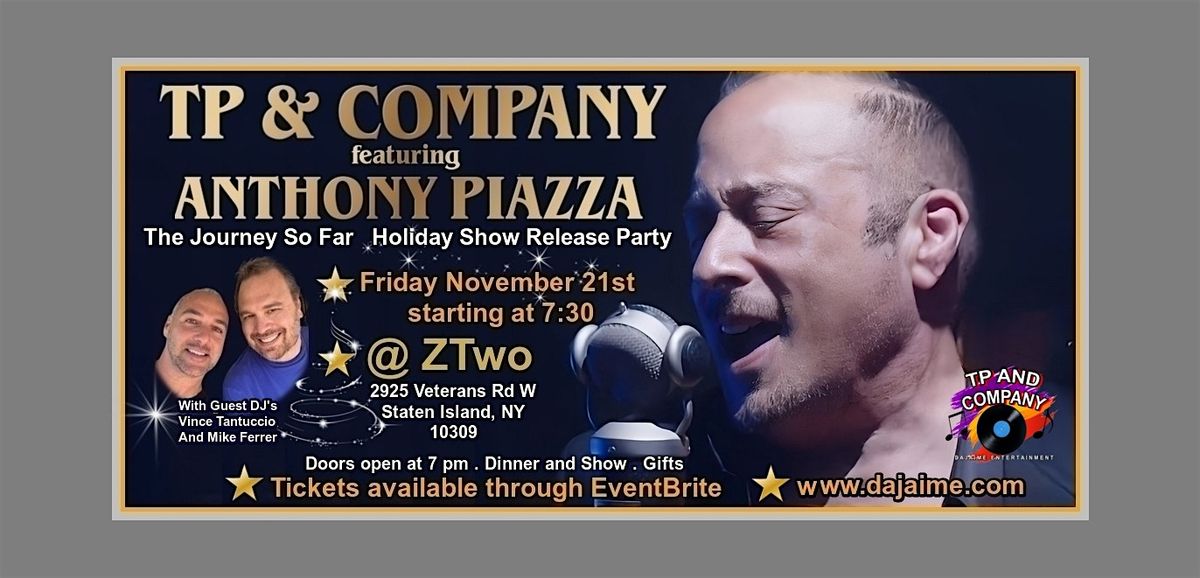TP and Company ft Anthony Piazza  "Journey So Far" Holiday Release Show