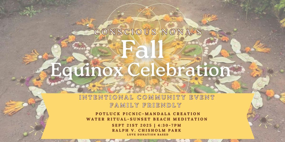 Conscious Nona's Fall Equinox Celebration