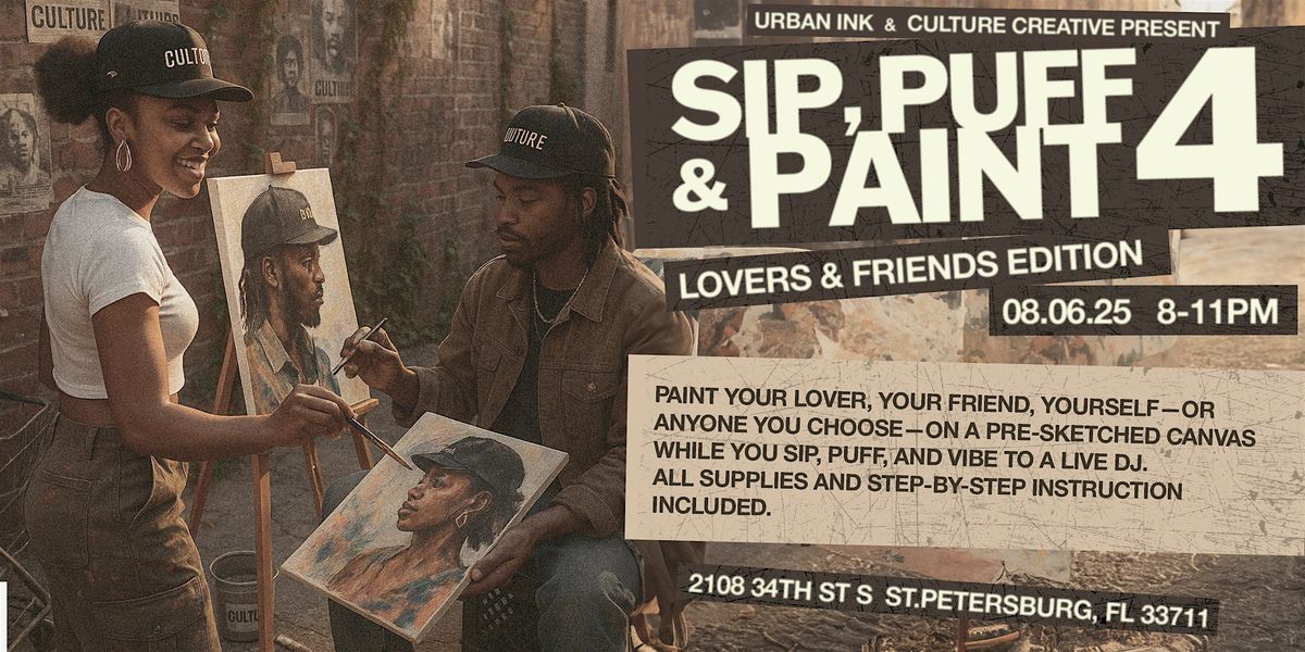 SIP, PUFF & PAINT 4: Lovers & Friends Edition