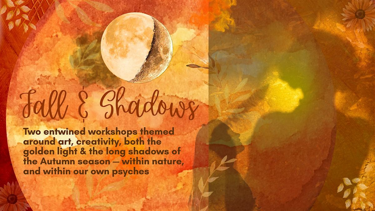 Fall & Shadows~ Exploring our inner Autumns