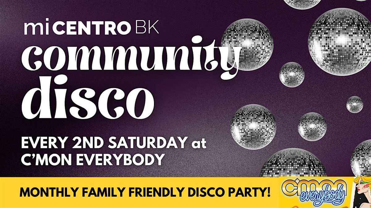 mi Centro BK Second Saturdays Community Disco