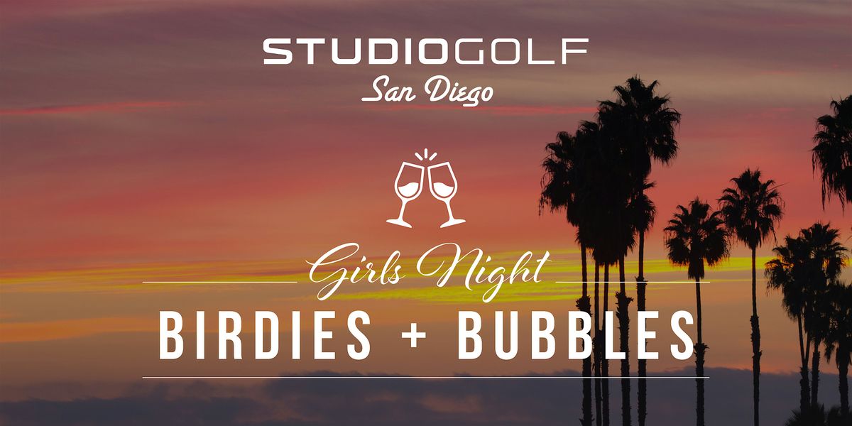 Birdies + Bubbles: Girls Night at Studio Golf