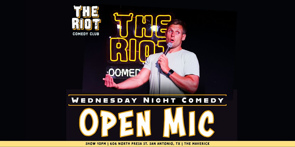 Riot Comedy Club presents Wednesday Night Standup Comedy Open Mic