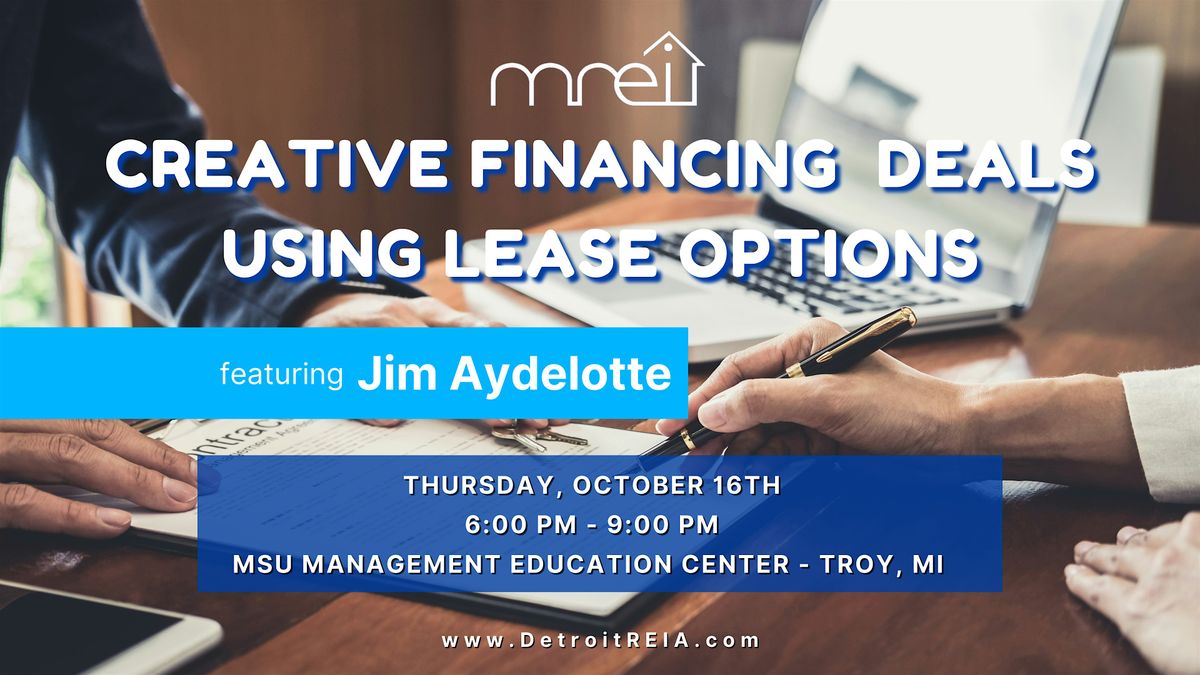 Creative Financing Deals using Lease Options! Featuring Jim Aydelotte