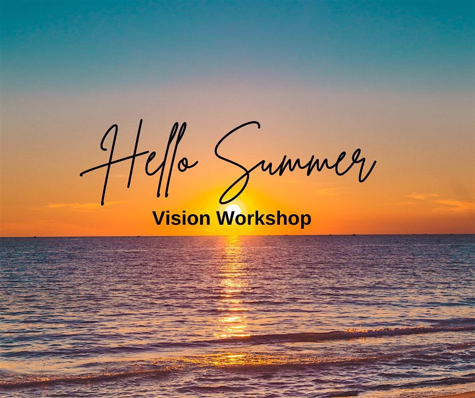 In-Person Vision Workshop, Designing your Dream