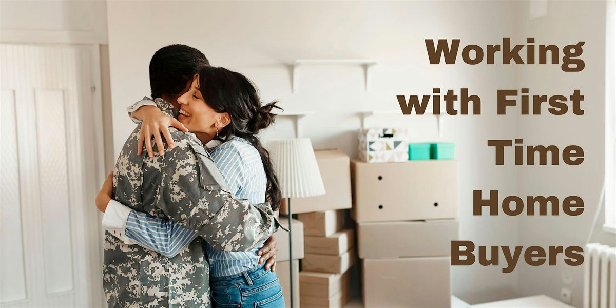 OFF-SITE Working with First Time Home Buyers (2 CEUs #256-5946-E)