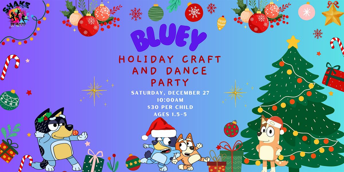 Shake it Off Bluey Holiday Craft and Dance Party
