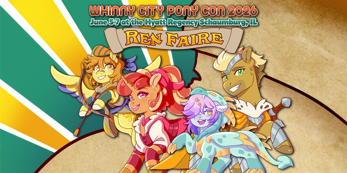 Whinny City Pony Con 2026: Ren Faire