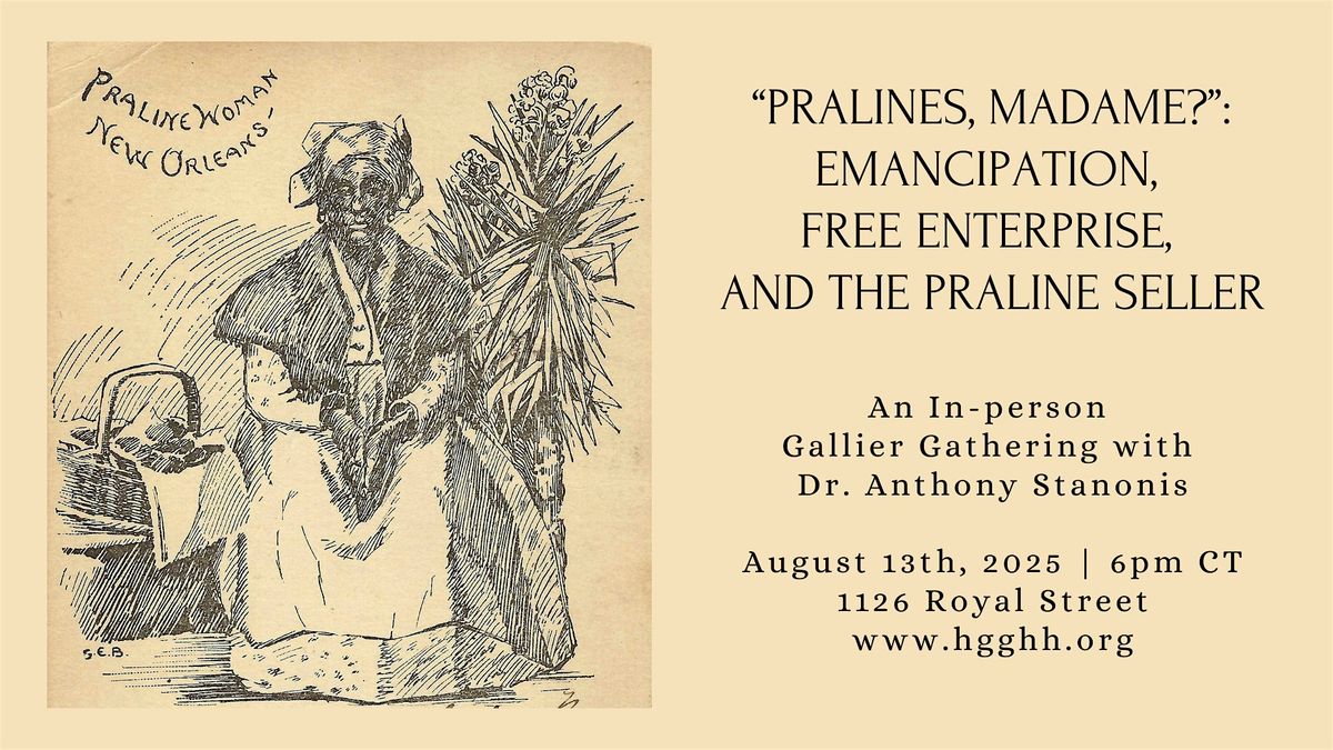 "Pralines, Madame?": Emancipation, Free Enterprise, and the Praline Seller