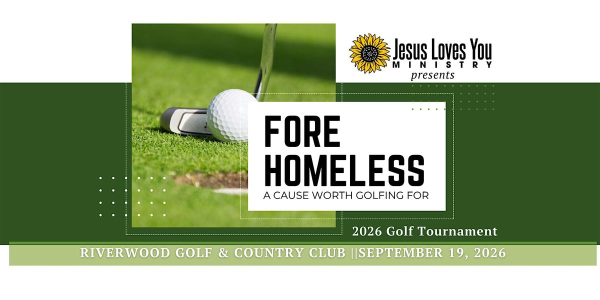 2026 "Fore" Homeless- a cause worth golfing for!