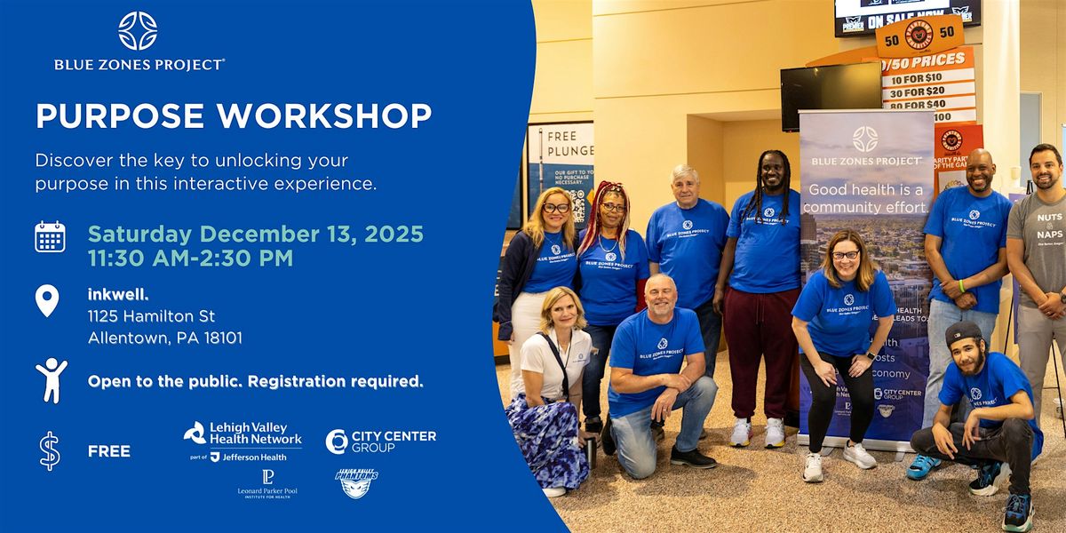 Blue Zones Project Lehigh Valley Purpose Workshop