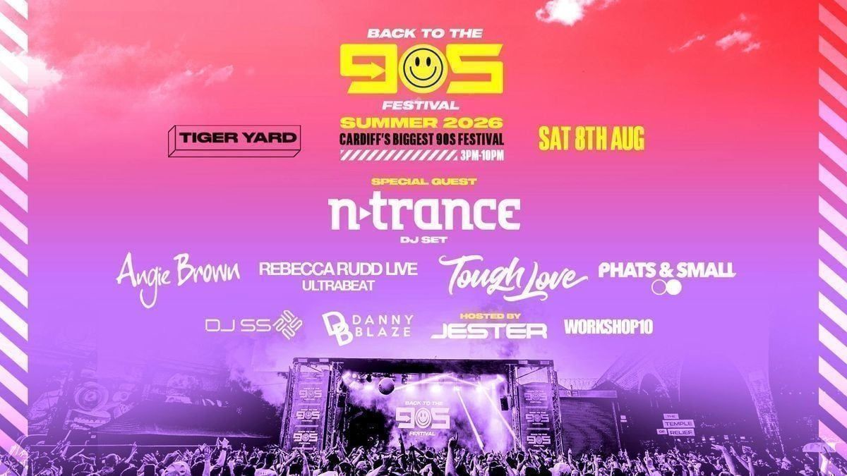 Summer 90s Dance Outdoor Daytime Festival Cardiff [85% SOLD OUT!]