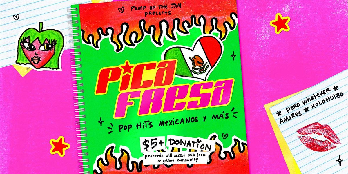 PICA FRESA - a Mexican Pop Hits party