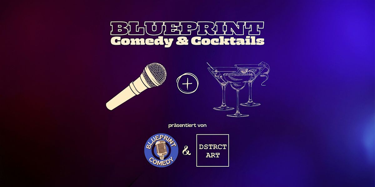 Blueprint - Comedy & Cocktails (Open Mic)